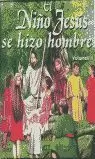 NIÑO JESUS SE HIZO HOMBRE II, EL