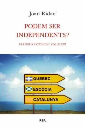 PODEM SER INDEPENDENTS?