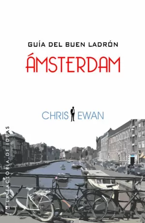 GUIA DEL BUEN LADRON:AMSTERDAM