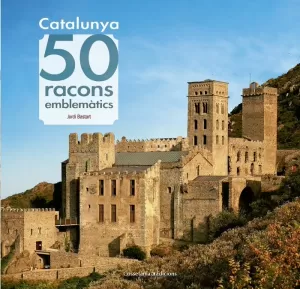 CATALUNYA. 50 RACONS EMBLEMÀTICS