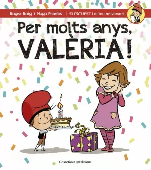 PER MOLTS ANYS, VALÈRIA!