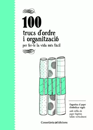100 TRUCS D'ORDRE I ORGANITZACIÓ
