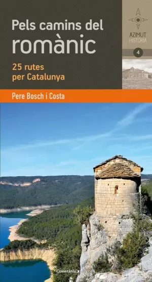 PELS CAMINS DEL ROMÀNIC CATALÀ PELS CAMINS DEL ROMÀNIC CATALÀ
