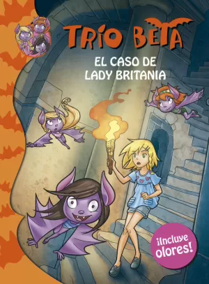 TRÍO BETA. EL CASO DE LADY BRITANIA (INCLUYE OLORES) TRÍO BETA. EL CASO DE LADY BRITANIA (INCLUYE OLORES)
