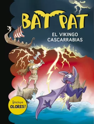 BAT PAT. EL VIKINGO CASCARRABIAS (INCLUYE OLORES)