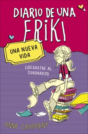 UNA NUEVA VIDA (DIARIO DE UNA FRIKI 1) UNA NUEVA VIDA (DIARIO DE UNA FRIKI 1)