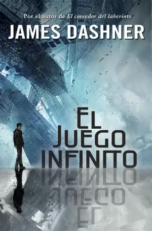 EL JUEGO INFINITO (EL JUEGO INFINITO 1) EL JUEGO INFINITO (EL JUEGO INFINITO 1)