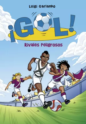 RIVALES PELIGROSOS (¡GOL! 38)