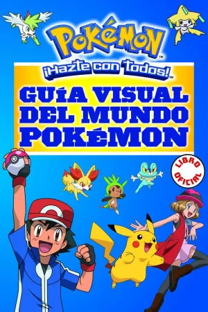 GUÍA VISUAL DEL MUNDO POKÉMON GUÍA VISUAL DEL MUNDO POKÉMON