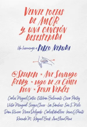 VEINTE POETAS DE AMOR Y UNA CANCIÓN DESESPERADA VEINTE POETAS DE AMOR Y UNA CANCIÓN DESESPERADA