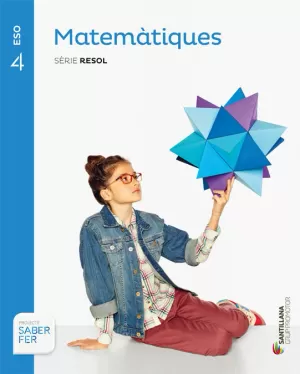MATEMATIQUES SERIE RESOL 4 ESO SABER FER MATEMATIQUES SERIE RESOL 4 ESO SABER FER