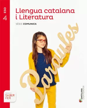 LLENGUA CATALANA I LITERATURA SERIE COMUNICA 4 ESO SABER FER