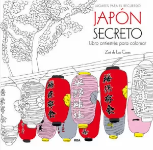 JAPON SECRETO (LIBRO ANTIESTRES PARA COLOREAR)