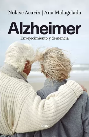 ALZHEIMER: ENVEJECIMIENTO Y DEMENCIA