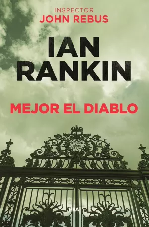 MEJOR EL DIABLO (JOHN REBUS, 21)