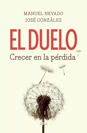 EL DUELO. CRECER EN LA PÉRDIDA