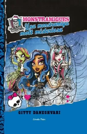 MONSTRAMIGUES 3. UNA MONSTRAMIGA MOLT MISTERIOSA