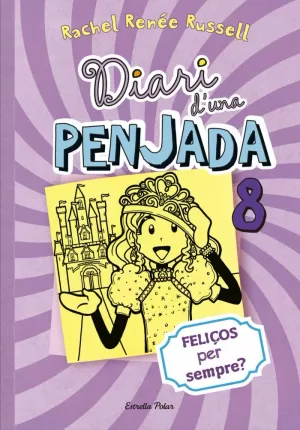 DIARI D'UNA PENJADA 8. FELIÇOS PER SEMPRE?