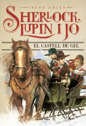 SHERLOCK, LUPIN I JO 5. EL CASTELL DE GEL