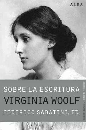 SOBRE LA ESCRITURA. VIRGINIA WOOLF