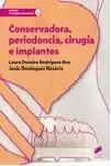 CONSERVADORA, PERIODONCIA, CIRUGÍA E IMPLANTES