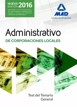 ADMINISTRATIVOS DE LAS CORPORACIONES LOCALES. TEST DEL TEMARIO GENERAL