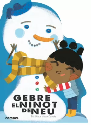 GEBRE, EL NINOT DE NEU GEBRE, EL NINOT DE NEU