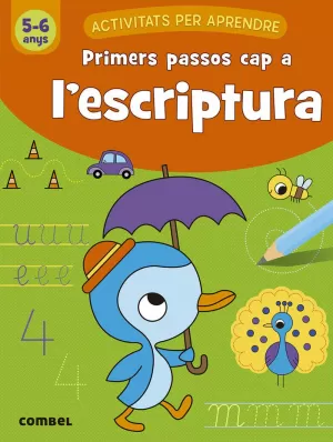 PRIMERS PASSOS CAP A L'ESCRIPTURA (5-6 ANYS) PRIMERS PASSOS CAP A L'ESCRIPTURA (5-6 ANYS)