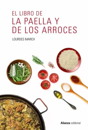 EL LIBRO DE LA PAELLA Y DE LOS ARROCES EL LIBRO DE LA PAELLA Y DE LOS ARROCES
