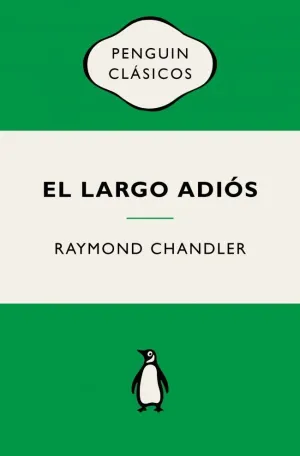 EL LARGO ADIÓS (PHILIP MARLOWE 6)