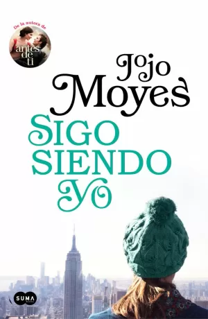 SIGO SIENDO YO (ANTES DE TI 3) SIGO SIENDO YO (ANTES DE TI 3)