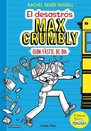 EL DESASTRÓS MAX CRUMBLY. QUIN FÀSTIC DE DIA