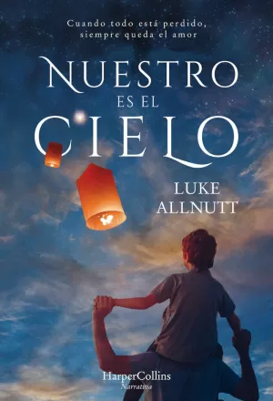 NUESTRO ES EL CIELO NUESTRO ES EL CIELO
