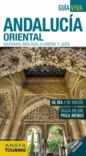 ANDALUCÍA ORIENTAL (GRANADA, MÁLAGA, ALMERÍA Y JAÉN) ANDALUCÍA ORIENTAL (GRANADA, MÁLAGA, ALMERÍA Y JAÉN)