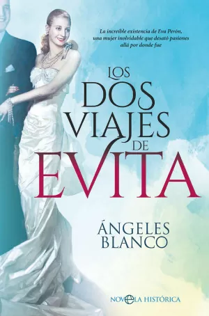 LOS DOS VIAJES DE EVITA LOS DOS VIAJES DE EVITA