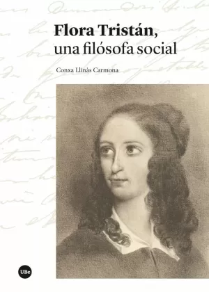 FLORA TRISTÁN, UNA FILÓSOFA SOCIAL FLORA TRISTÁN, UNA FILÓSOFA SOCIAL