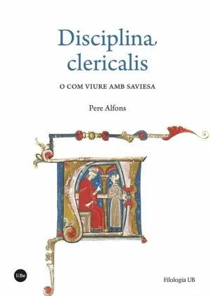 «DISCIPLINA CLERICALIS» O COM VIURE AMB SAVIESA «DISCIPLINA CLERICALIS» O COM VIURE AMB SAVIESA