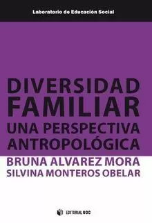 DIVERSIDAD FAMILIAR. UNA PERSPECTIVA ANTROPOLÓGICA