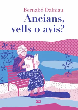 ANCIANS, VELLS O AVIS?