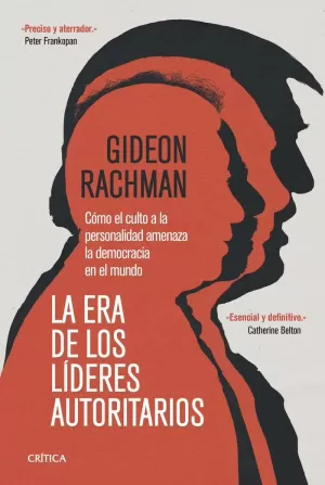 LA ERA DE LOS LÍDERES AUTORITARIOS LA ERA DE LOS LÍDERES AUTORITARIOS