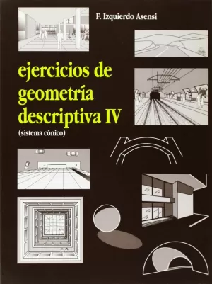 EJERCICIOS GEOMETRIA DESCRIPTIVA IV