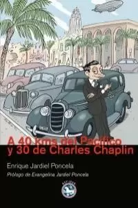 A 4O KMS DEL PACÍFICO Y 30 DE CHARLES CHAPLIN A 4O KMS DEL PACÍFICO Y 30 DE CHARLES CHAPLIN