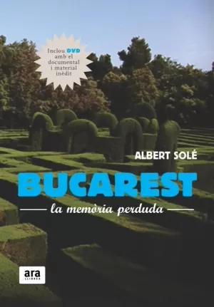 BUCAREST - LA MEMORIA PERDUDA BUCAREST - LA MEMORIA PERDUDA