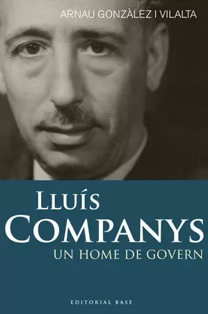 LLUIS COMPANYS -UN HOME DE GOV