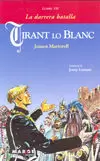 TIRANT LO BLANC LLIBRE VII - LA DARRERA BATALLA