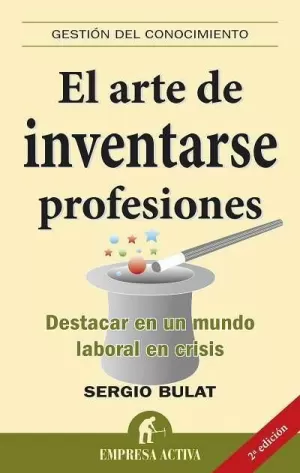 ARTE DE INVENTARSE PROFESIONES,