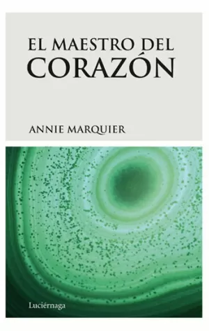 EL MAESTRO DEL CORAZÓN EL MAESTRO DEL CORAZÓN
