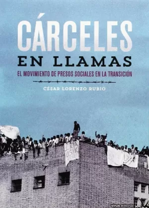 CÁRCELES EN LLAMAS