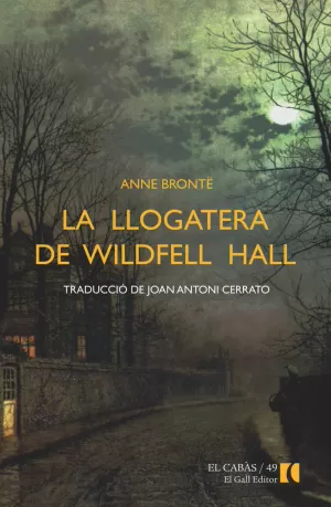 LA LLOGATERA DE WILDFELL HALL LA LLOGATERA DE WILDFELL HALL