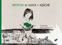 RECETAS DE LLUVIA Y AZÚCAR RECETAS DE LLUVIA Y AZÚCAR